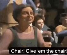 give someone the chair